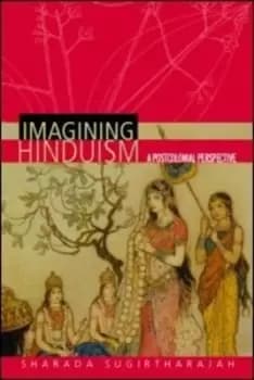 Imagining Hinduism by Sharada Sugirtharajah