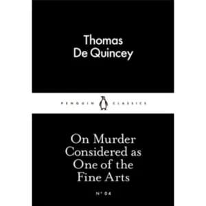 On Murder Considered as One of the Fine Arts by Thomas De Quincey (Paperback, 2015)
