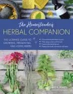 homesteaders herbal companion the ultimate guide to growing preserving and