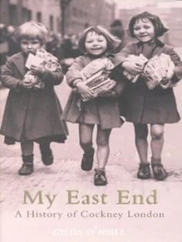 My East End by Gilda Oneill Hardback
