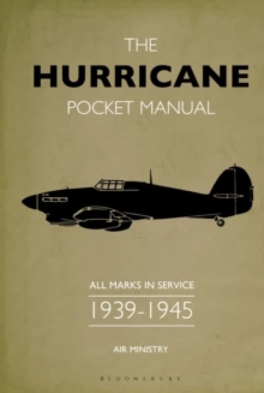 The Hurricane Pocket Manual : All marks in service 1939-45 Hardback