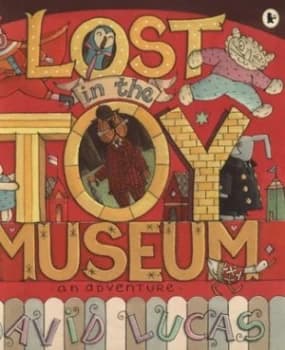 Lost in the Toy Museum by David Lucas Paperback