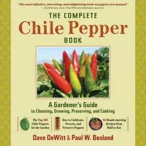 The Complete Chile Pepper Book by Paul W. Bosland Hardback
