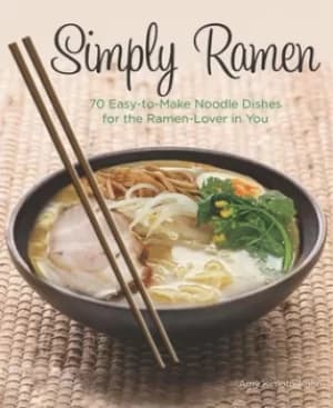 Simply ramen by Amy Kimoto-Kahn