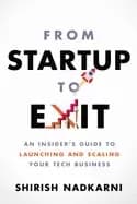 from startup to exit an insiders guide to launching and scaling your tech b