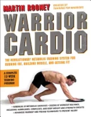 warrior cardio the revolutionary metabolic training system for burning fat