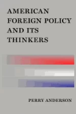 american foreign policy and its thinkers