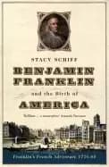 benjamin franklin and the birth of america franklins french adventure 1776
