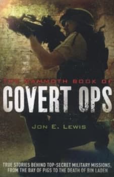 The Mammoth Book of Covert Ops by Jon E. Lewis Book