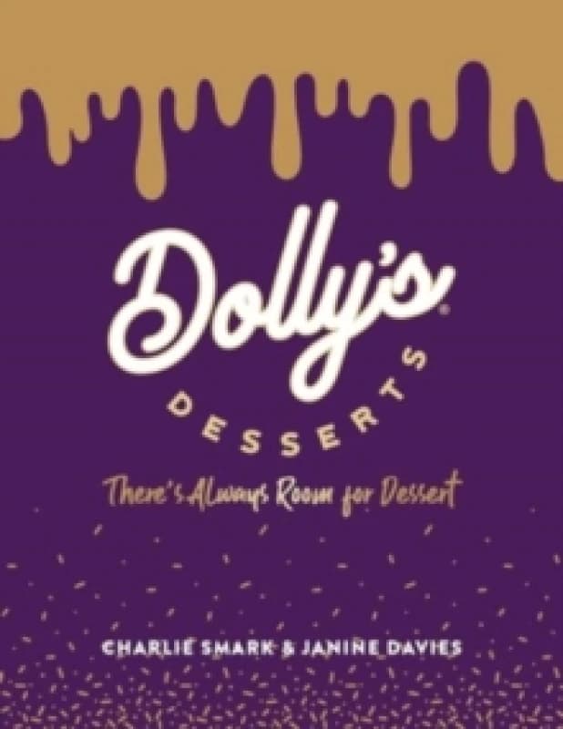 Dolly's Desserts : There's always room for dessert! Hardback