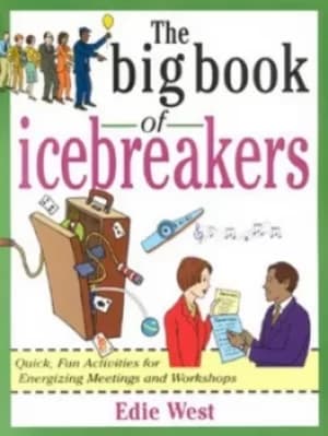 The big book of icebreakers by Edie West