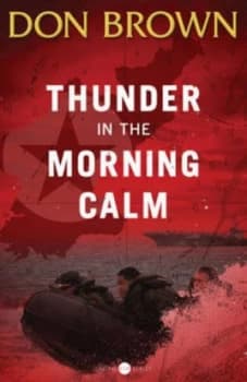 Thunder in the Morning Calm by Don Brown Paperback