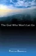 god who wont let go
