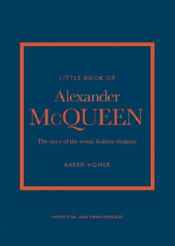 Little Book of Alexander McQueen : The story of the iconic brand Hardback