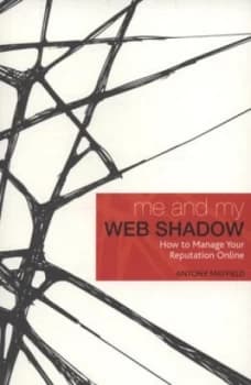 Me and My Web Shadow by Antony Mayfield Book
