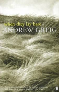 When They Lay Bare by Andrew Greig Paperback