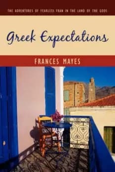 Greek expectations by Frances Mayes