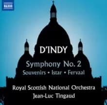 D'Indy: Symphony No. 2/Souvenirs/Istar/Fervaal