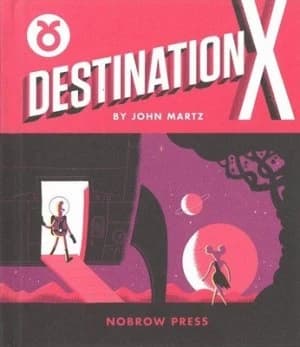 Destination X by John Martz Hardback