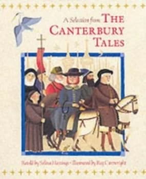 A Selection from the Canterbury Tales by Geoffrey Chaucer by Selina Hastings and Reg Cartwright and Geoffrey Chaucer Book