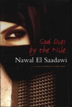 God Dies by the Nile by Nawal El Saadawi Paperback