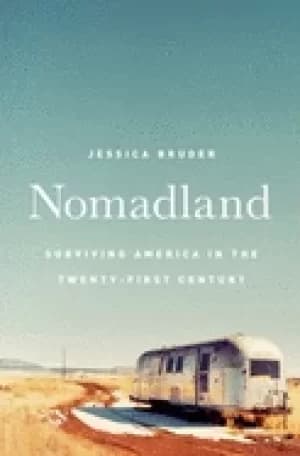 nomadland surviving america in the twenty first century