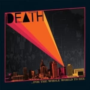 Death - For The Whole World To See CD