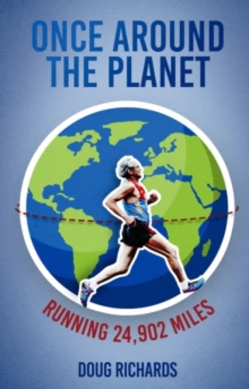 Once Around the Planet : Running 24,902 Miles Paperback / softback