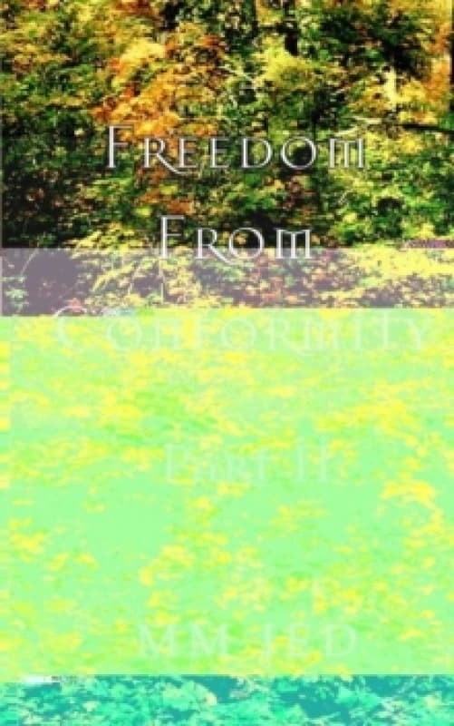 Freedom From Conformity. Paperback. By Travis Neil Robbins Books