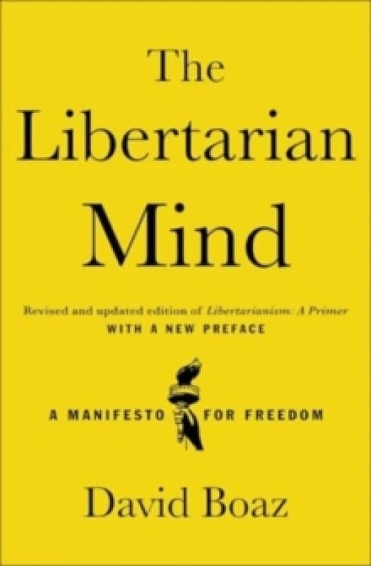 The Libertarian Mind : A Manifesto for Freedom Paperback / softback