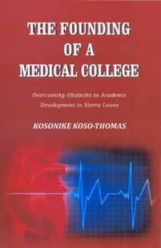 The Founding of a Medical College by Kosonike Koso-Thomas Hardback