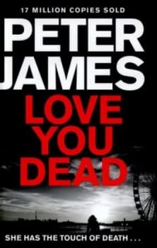 Love You Dead by Peter James Hardback