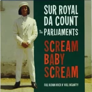 Scream Baby Scream by Sur Royal Da Count the Parliaments Vinyl Album