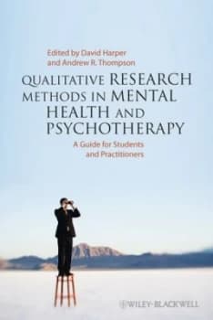 Qualitative Research Methods in Mental Health and Psychotherapy by David Harper Book