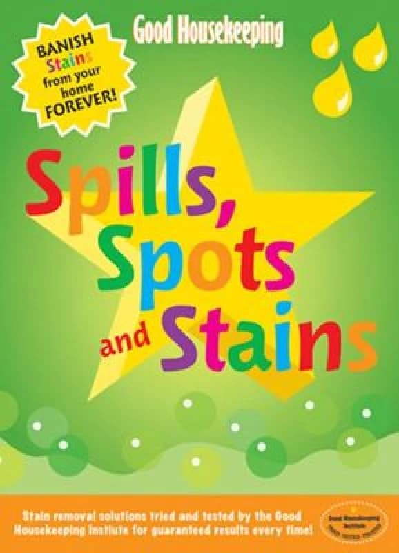 Spills Spots and Stains by Helen Harrison and Good Housekeeping Institute Paperback