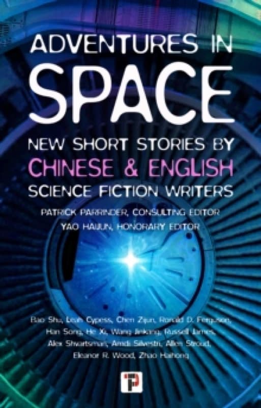 Adventures in Space (Short stories by Chinese and English Science Fiction writers) Paperback / softback