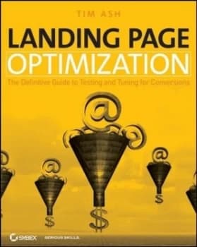 Landing Page Optimization by Tim Ash Paperback