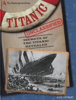 Titanic Unclassified by Alex Stewart Hardback