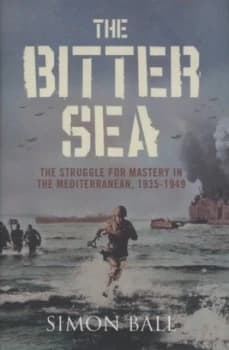 The Bitter Sea by Simon Ball Hardback