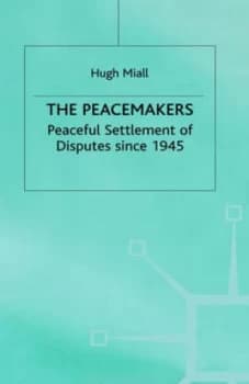 The Peacemakers by Hugh Miall Hardback