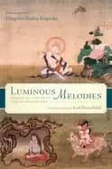 luminous melodies essential dohas of indian mahamudra