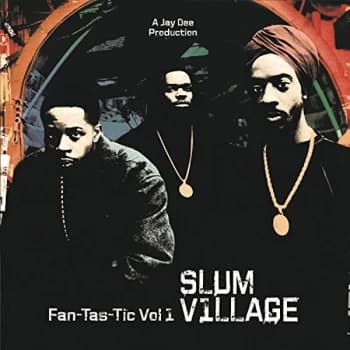 Slum Village - Fan-Tas-Tic Vol 1 Vinyl