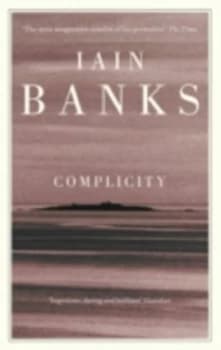 Complicity by Iain Banks Hardback