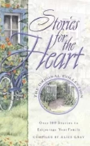 stories for the heart over 100 stories to encourage your soul