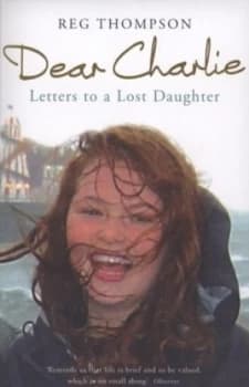 Dear Charlie by Reg Thompson Book