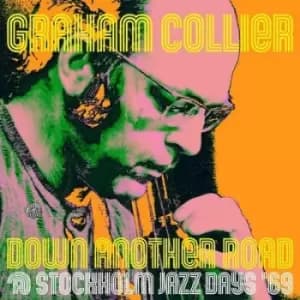 Down Another Road @ Stockholm Jazz Days 69 by Graham Collier CD Album