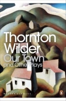 Our Town by Thornton Wilder Paperback