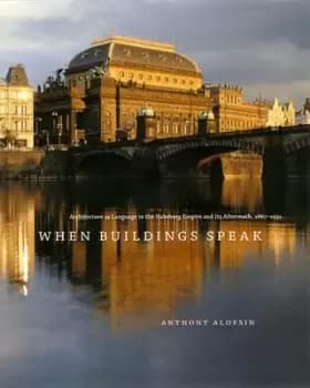 When buildings speak by Anthony Alofsin