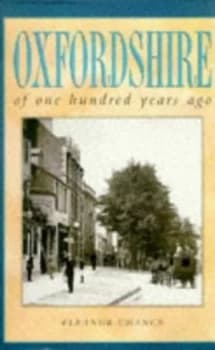 Oxfordshire of One Hundred Years Ago by E Chance Hardback