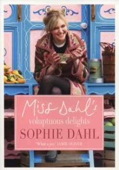 Miss Dahls Voluptuous Delights by Sophie Dahl Paperback